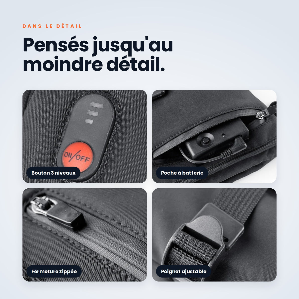 Détails : bouton, poche à batterie, zip et poignet ajustable